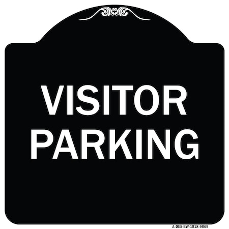 Signmission Designer Series Sign-Visitor Parking, Black & White Heavy-Gauge Aluminum, 18" x 18", BW-1818-9869 A-DES-BW-1818-9869